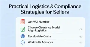 Practical logistics and compliance strategies for sellers to navigate the new VAT rules.